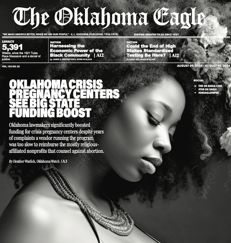 Pregnancy Centers, All-Black Towns, Black Towns, Oklahoma Black Towns, Historic Black Towns, Gary Lee, M. David Goodwin, James Goodwin, Ross Johnson, Sam Levrault, Kimberly Marsh, John Neal, African American News, Black News, African American Newspaper, Black Owned Newspaper, The Oklahoma Eagle, The Eagle, Black Wall Street, Tulsa Race Massacre, 1921 Tulsa Race Massacre